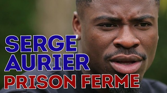 Les dérapages de Serge Aurier jusqu'à la prison ferme...