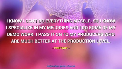 Paul Taylor Quotes