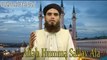 Muhammad Ashraf Attari - Allah Humma Sallay Ala