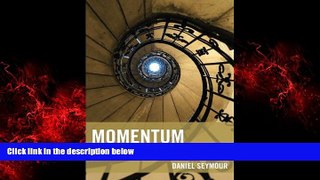 FREE PDF  Momentum: The Responsibility Paradigm and Virtuous Cycles of Change in Colleges and