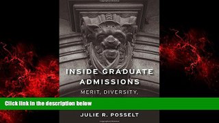 READ book  Inside Graduate Admissions: Merit, Diversity, and Faculty Gatekeeping  FREE BOOOK
