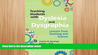 READ book  Teaching Students with Dyslexia and Dysgraphia: Lessons from Teaching and Science