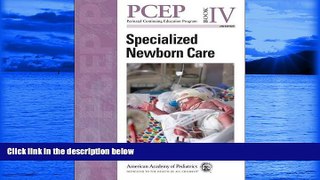 READ book  PCEP Specialized Newborn Care (Book IV) (Perinatal Continuing Education Program)  BOOK