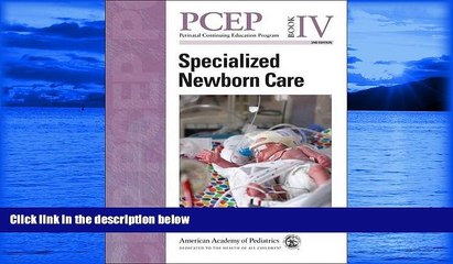 READ book  PCEP Specialized Newborn Care (Book IV) (Perinatal Continuing Education Program)  BOOK