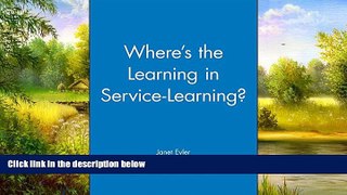 Free [PDF] Downlaod  Where s the Learning in Service-Learning? READ ONLINE