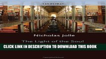 [Read PDF] The Light of the Soul: Theories of Ideas in Leibniz, Malebranche, and Descartes Ebook