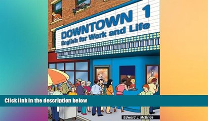 Big Deals  Downtown 1: English for Work and Life (Downtown: English for Work and Life)  Best