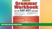 Big Deals  Grammar Workbook for the SAT, ACT, and More, 3rd Edition  Best Seller Books Best Seller
