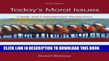 [Read PDF] Today s Moral Issues: Classic and Contemporary Perspectives Download Online