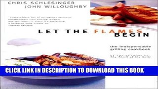 [PDF] Let the Flames Begin: Tips, Techniques, and Recipes for Real Live Fire Cooking Popular