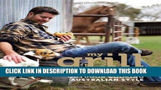 [PDF] My Grill: Outdoor Cooking Australian Style Full Colection