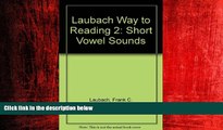 Free [PDF] Downlaod  Laubach Way to Reading 2: Short Vowel Sounds READ ONLINE