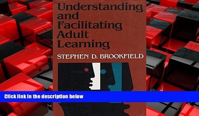 READ book  Understanding and Facilitating Adult Learning: A Comprehensive Analysis of Principles