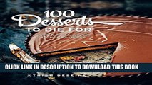 [PDF] 100 Desserts to Die For: Quick, easy, delicious recipes for the ultimate classics Full Online