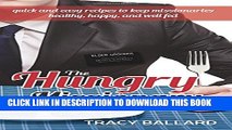 [PDF] The Hungry Missionary: Quick and Easy Recipes to Keep Missionaries Healthy, Happy, and