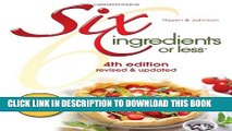 [PDF] Six Ingredients or Less Cookbook: 4th Edition revised   updated (Six Ingredients or Less