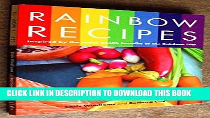 [PDF] Rainbow Recipes: Inspired by the Many Health Benefits of the Rainbow Det Popular Online