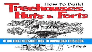 [PDF] How to Build Treehouses, Huts and Forts Full Online