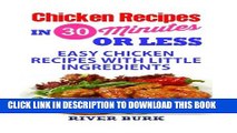 [PDF] Chicken Recipes in 30 Minutes Or Less: Easy Chicken Recipes with Little Ingredients (Chicken