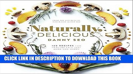 [PDF] Naturally, Delicious: 100 Recipes for Healthy Eats That Make You Happy Popular Colection