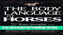 [PDF] The Body Language of Horses: Revealing the Nature of Equine Needs, Wishes and Emotions and