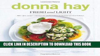 [PDF] Fresh and Light: 180+ New Recipes and Flavour-packed Ideas to Find the Perfect Balance Full