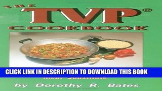 [PDF] The TVP Cookbook: Using the Quick-Cooking Meat Substitute Popular Colection
