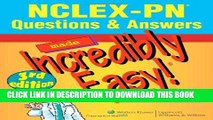 [PDF] NCLEX-PN(tm) Questions and Answers Made Incredibly Easy! Full Online
