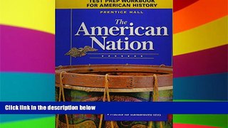 Big Deals  THE AMERICAN NATION TEST PREP WORKBOOK 9TH EDITION REVISED 2005C  Best Seller Books