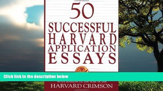 READ book  50 Successful Harvard Application Essays: What Worked for Them Can Help You Get into