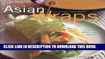 [PDF] Asian Wraps: Deliciously Easy Hand-Held Bundles To Stuff, Wrap, And Relish Full Online