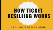 How Ticket Reselling For Profit Really Works