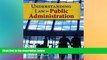 Big Deals  Understanding Law For Public Administration  Best Seller Books Best Seller