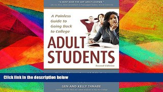 READ book  Adult Students: A Painless Guide to Going Back to College  FREE BOOOK ONLINE