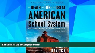 Big Deals  The Death and Life of the Great American School System: How Testing and Choice Are