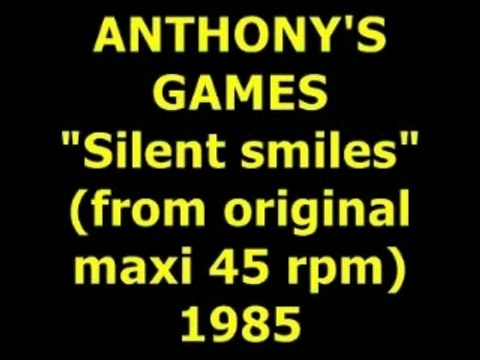 ANTHONY'S GAMES Silent smiles Maxi 45 rpm