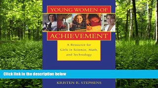 READ book  Young Women of Achievement: A Resource for Girls in Science, Math, and Technology