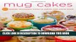 [PDF] Mug Cakes: 100 Speedy Microwave Treats to Satisfy Your Sweet Tooth Full Online