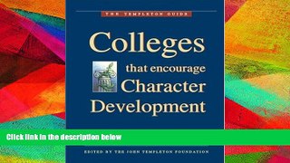 READ book  Colleges That Encourage Character Development: A Resource for Parents, Students, and
