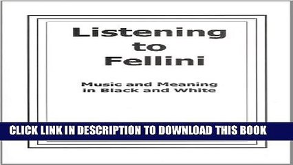 [PDF] Listening to Fellini: Music and Meaning in Black and White Popular Collection