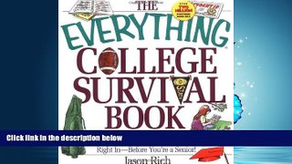READ book  The Everything College Survival Book: From Social Life to Study Skills--Everything You
