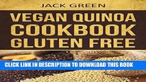 [PDF] Vegan: Vegan Quinoa Cookbook-Gluten Free   Dairy Free Plant Based Recipes On A Budget (forks