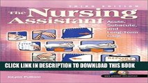 [PDF] The Nursing Assistant: Acute, Subacute and Long-Term Care (3rd Edition) Popular Online