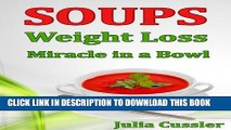 [PDF] Soups! Weight Loss Miracle in a Bowl: Low Fat, Healthy Soups Recipes for Balanced Weight