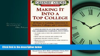 READ book  Greenes  Guides to Educational Planning: Making It Into a Top College: 10 Steps to