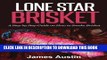 [PDF] Lone Star Brisket: A Step by Step Guide on How to Smoke Brisket Popular Colection