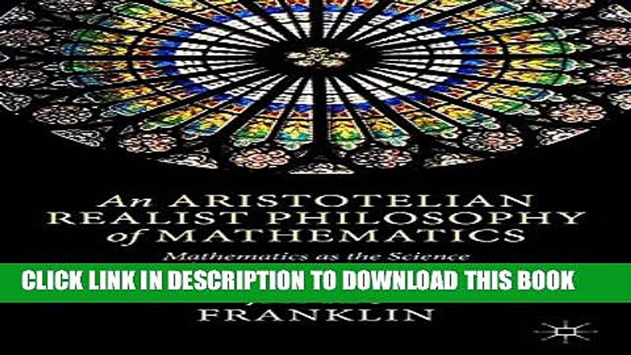 [Read PDF] An Aristotelian Realist Philosophy of Mathematics: Mathematics as the Science of