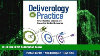 Big Deals  Deliverology in Practice: How Education Leaders Are Improving Student Outcomes  Free