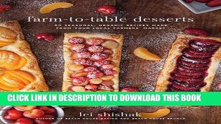 [PDF] Farm-to-Table Desserts: 80 Seasonal Organic Recipes Made from Your Local Farmers  Market