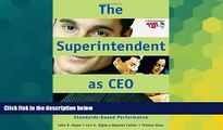 Big Deals  The Superintendent as CEO: Standards-Based Performance  Free Full Read Most Wanted